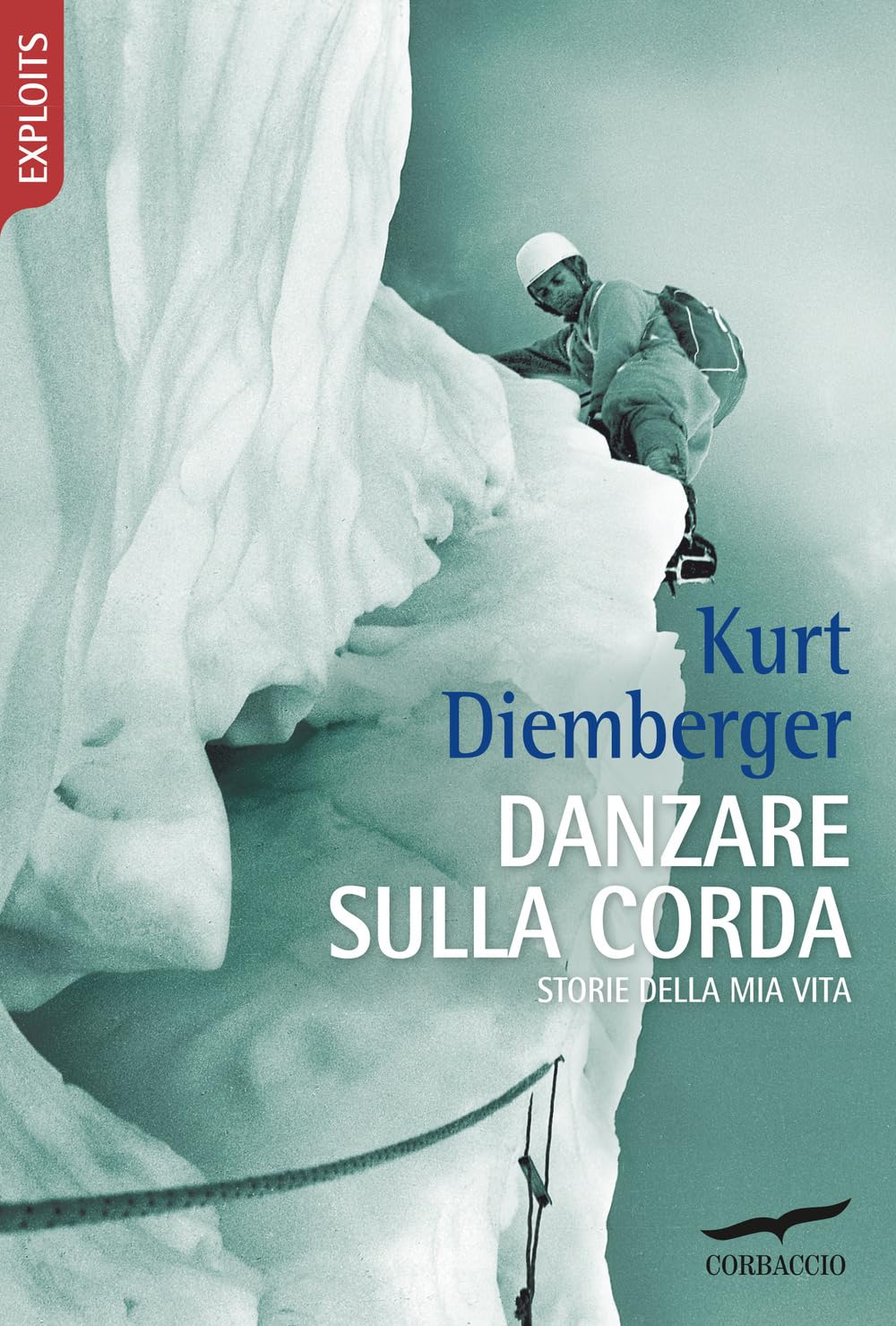 Danzare sulla corda. Storie della mia vita (Exploits) Sports