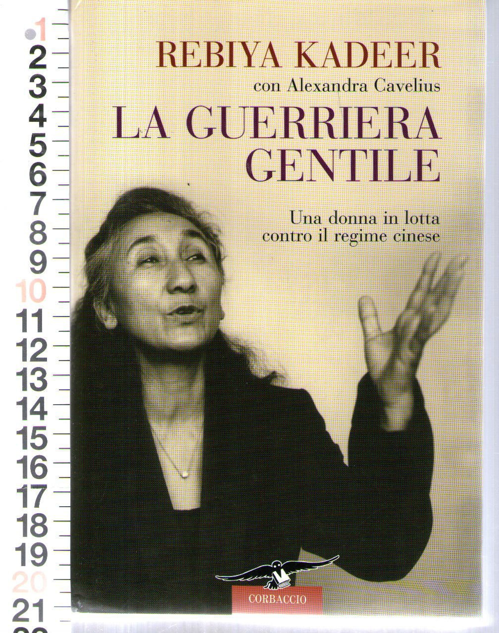 La guerriera gentile. Una donna in lotta contro il regime cinese book