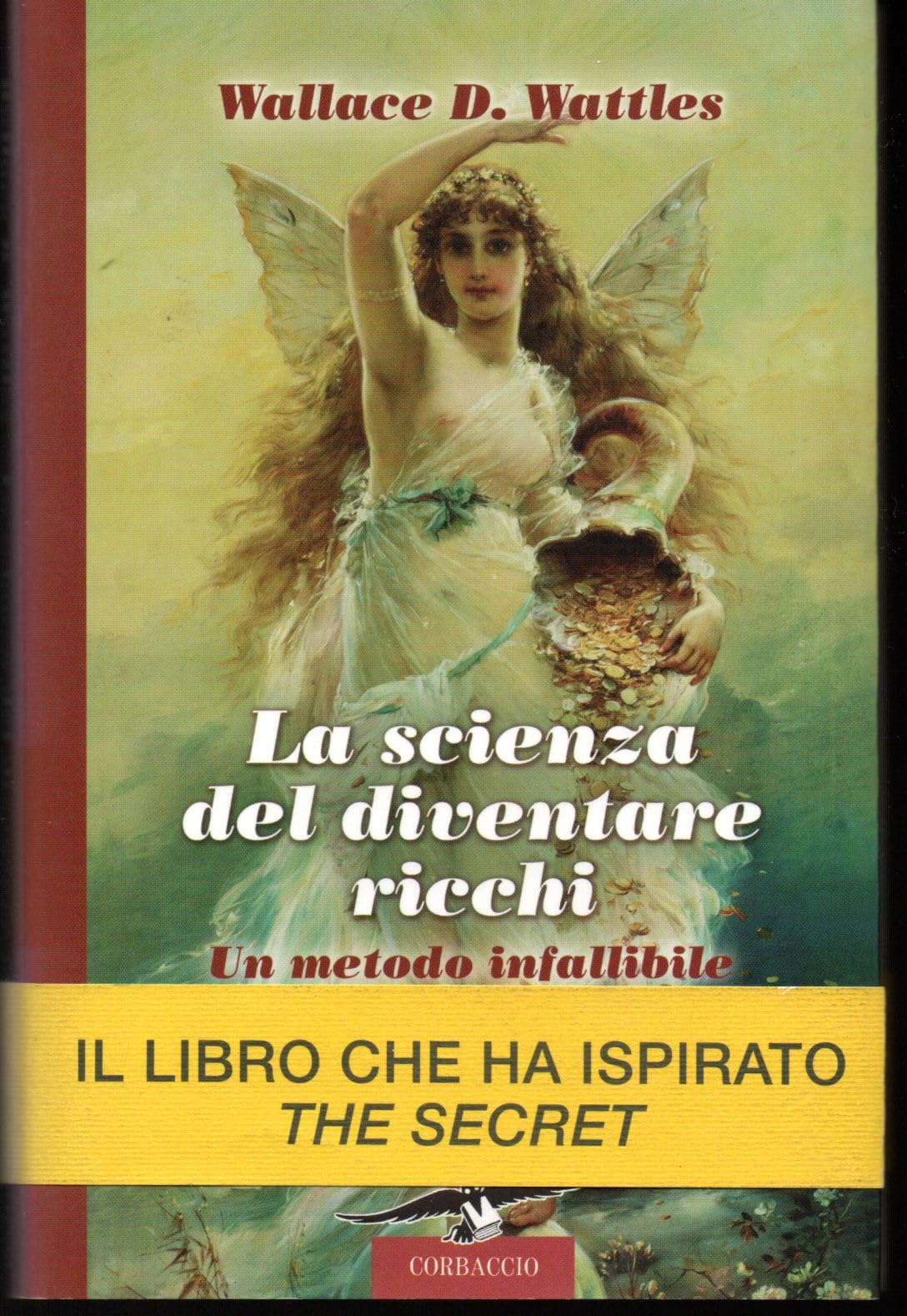 La scienza del diventare ricchi. Un metodo infallibile (I libri del benessere) Business, Finance & Career