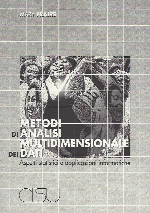 Metodi di analisi dei dati statistici ed applicazioni informatiche book