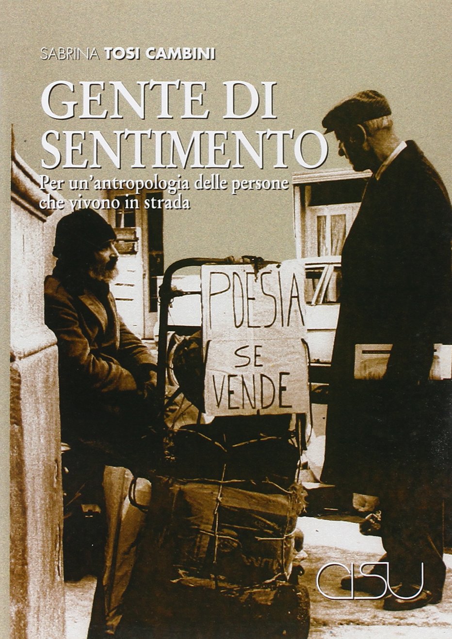 Gente di sentimento. Per un'antropologia delle persone che vivono in strada book
