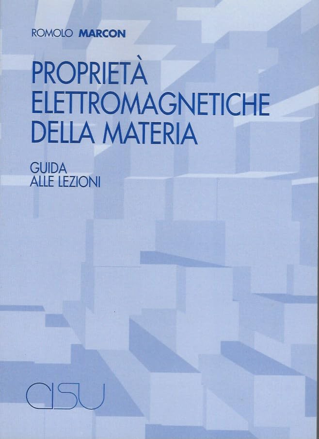 Proprietà elettromagnetiche della materia. Guida alle lezioni book