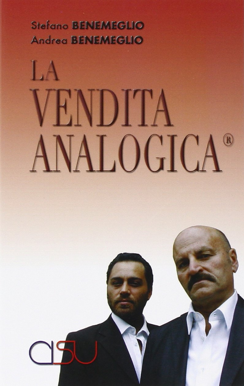 La vendita analogica (R). Come vendere se stessi, un prodotto, un'idea book