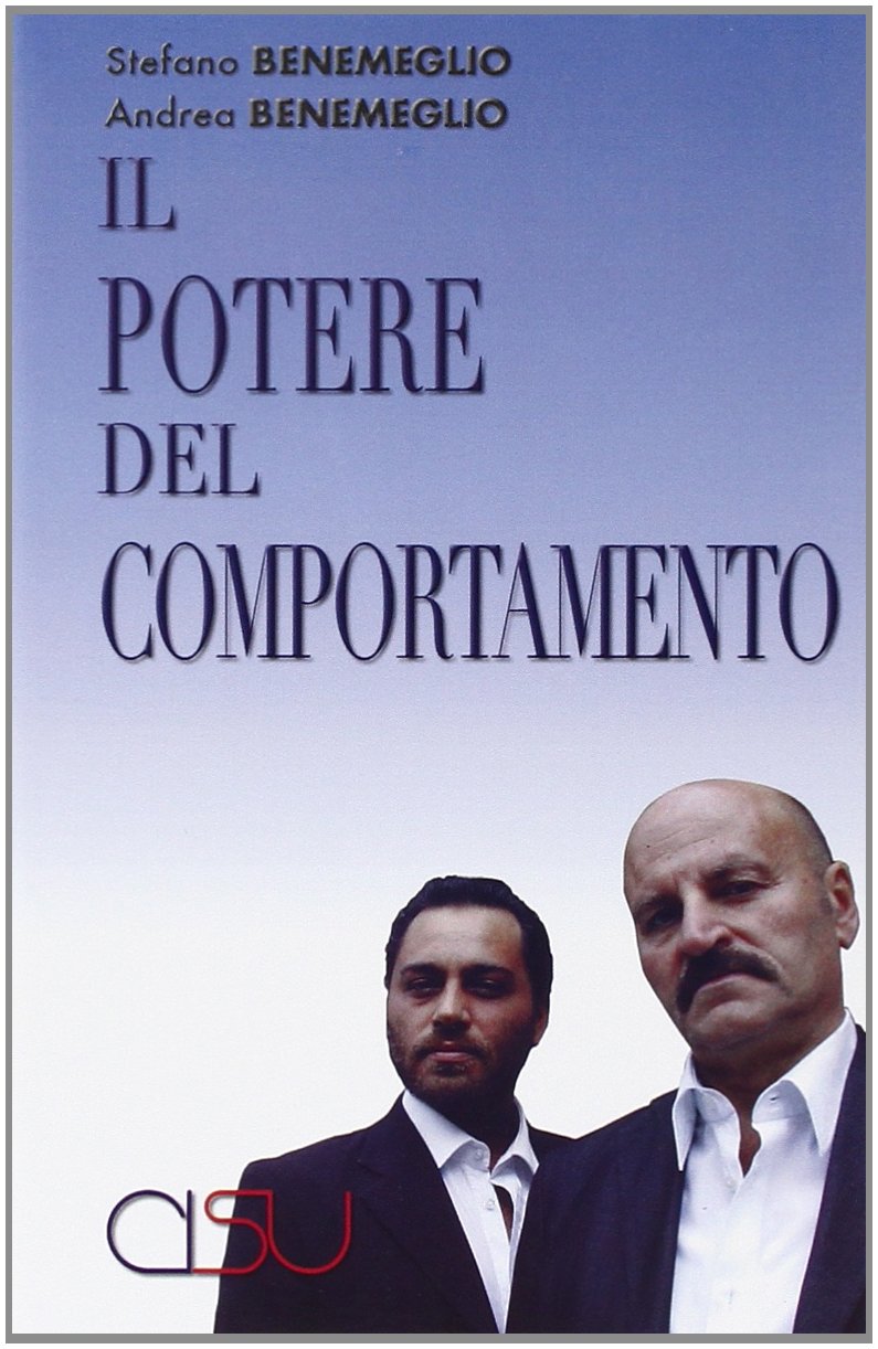 Il potere del comportamento. Come sedurre, persuadere, educare e ottenere successo book