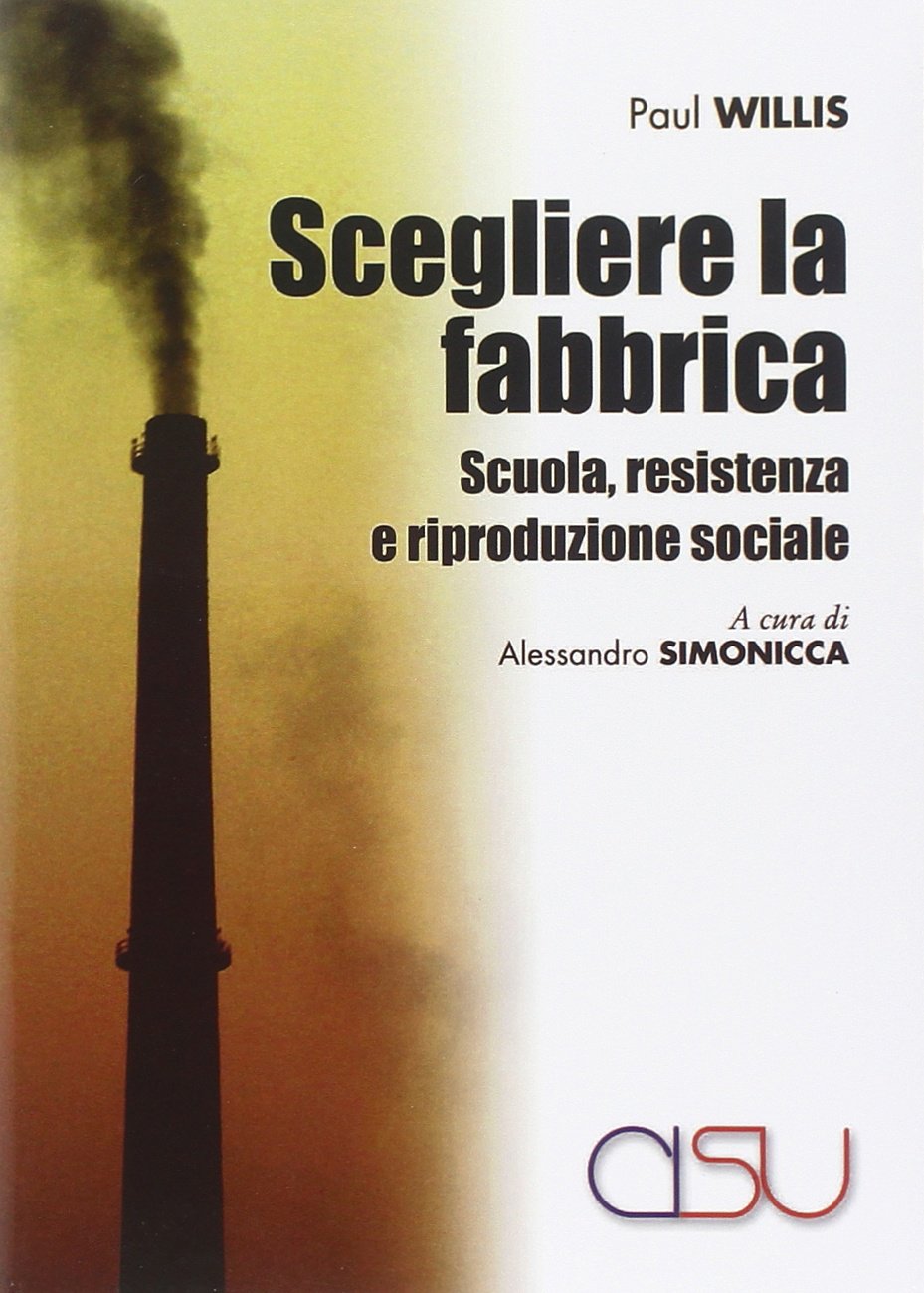 Scegliere la fabbrica. Scuola, resistenza e riproduzione sociale book