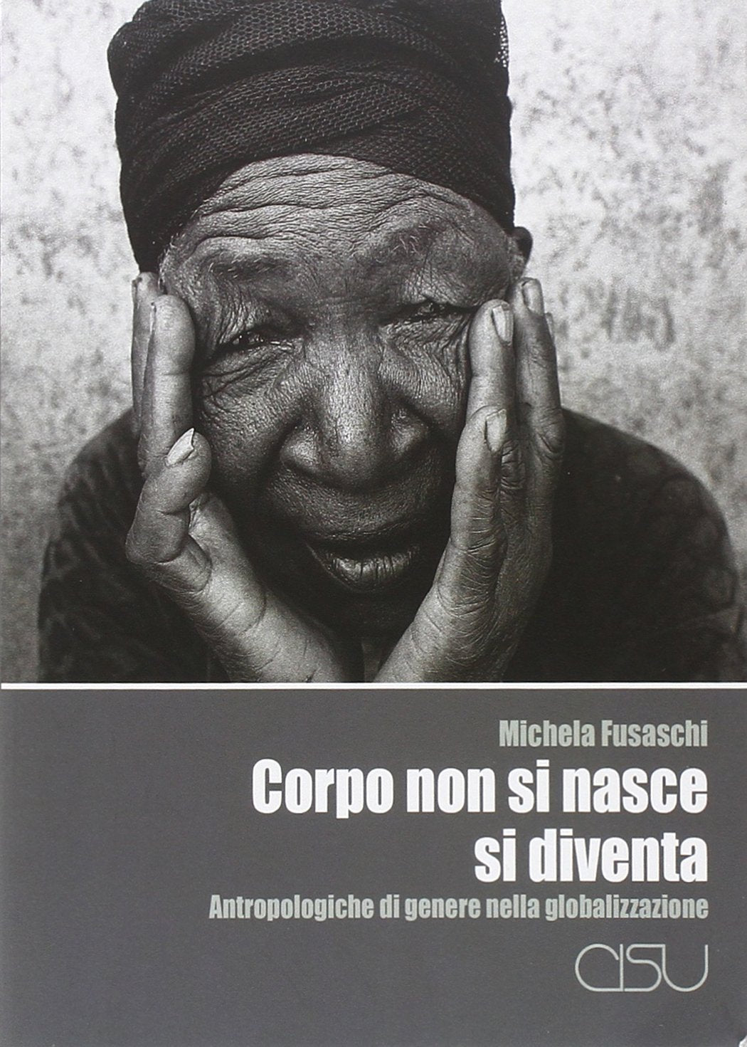 Corpo non si nasce, si diventa. Antropologiche di genere nella globalizzazione book