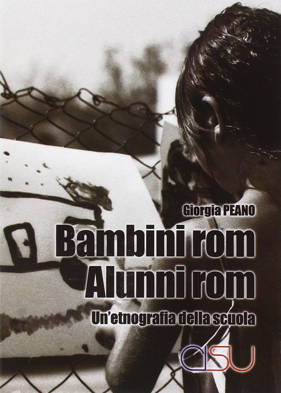 Bambini rom. Alunni rom. Un'etnografia della scuola book
