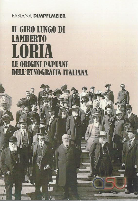 Giro lungo di Lamberto Loria. Le origini papaune dell'etnografia italiana book