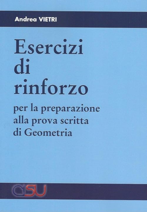 Esercizi di rinforzo per la preparazione alla prova scritta di geometria book