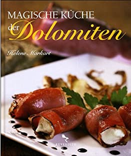Magische kueche der Dolomiten (Varia. Gastronomia) Leisure, Home & Garden