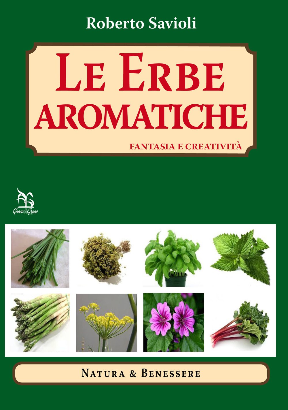 Le erbe aromatiche. Fantasia e creatività Leisure, Home & Garden