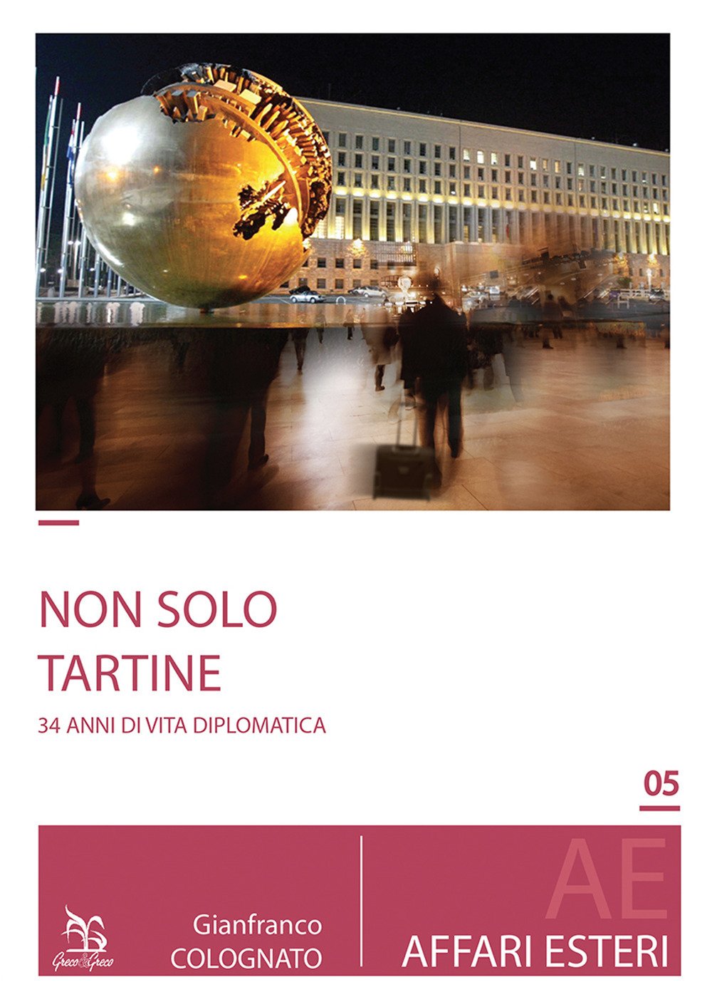Non solo tartine. 34 anni di vita diplomatica book