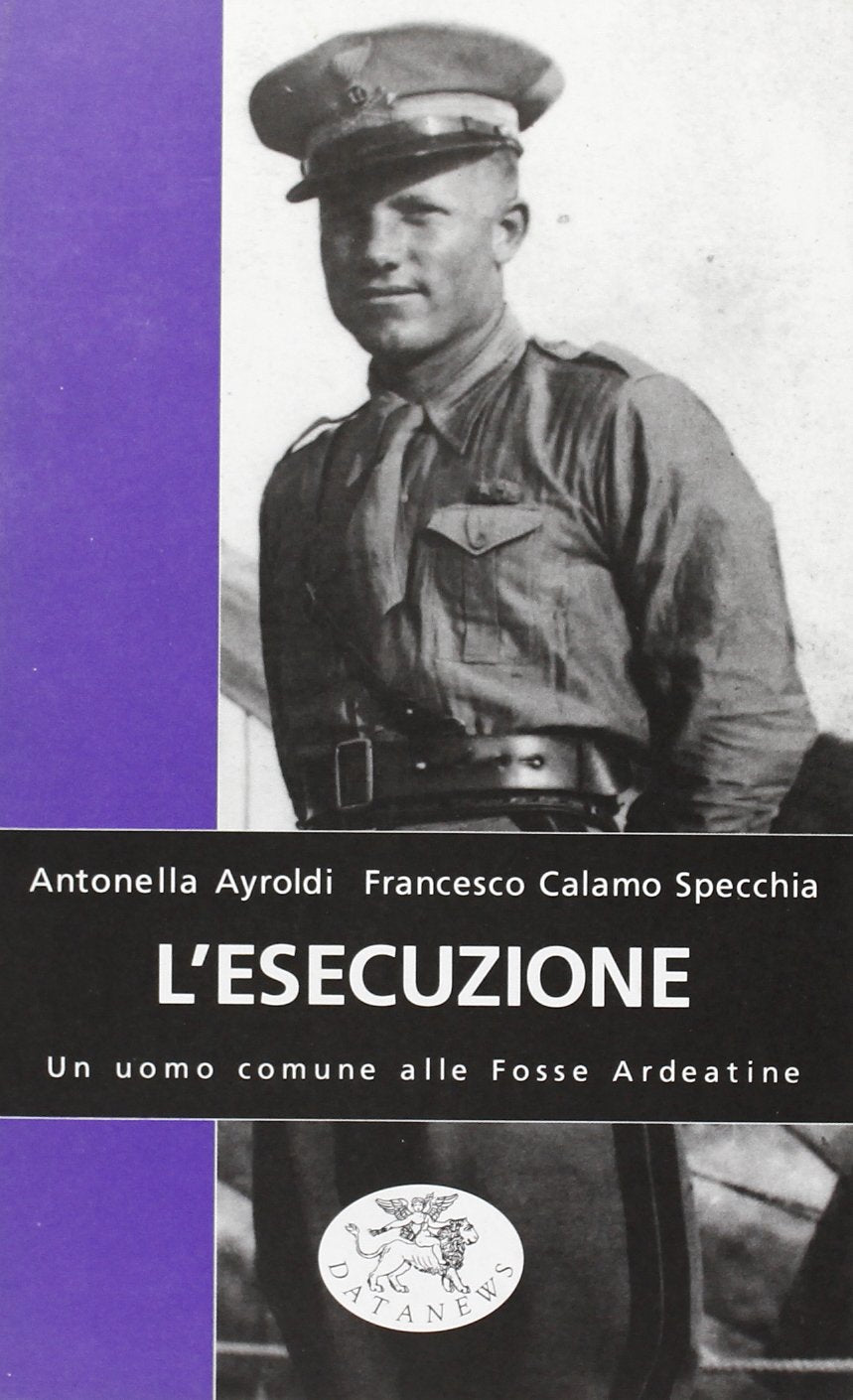 L'esecuzione. Un uomo comune alle Fosse Ardeatine book