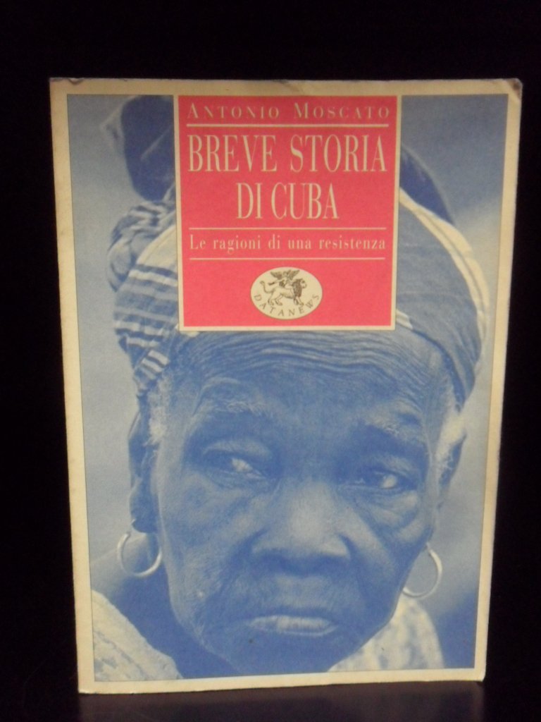 Breve storia di Cuba. Le ragioni di una resistenza book