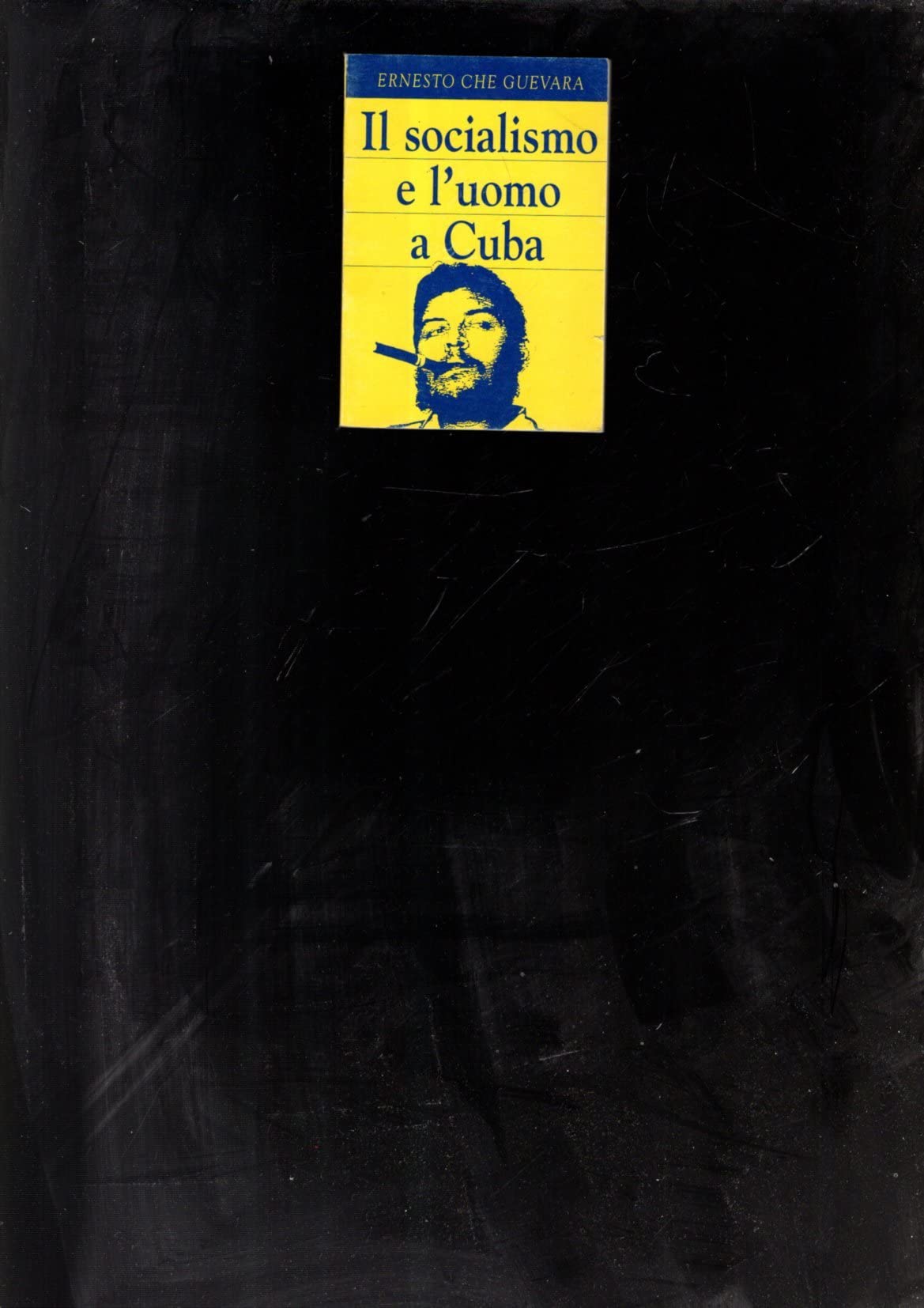 Il socialismo e l'uomo a Cuba Politics & History