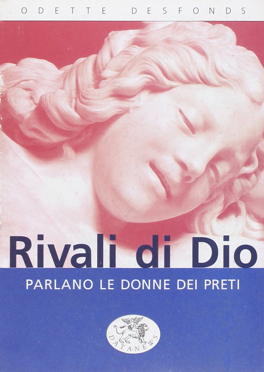 Rivali di Dio. Parlano le donne dei preti (Short books) Books