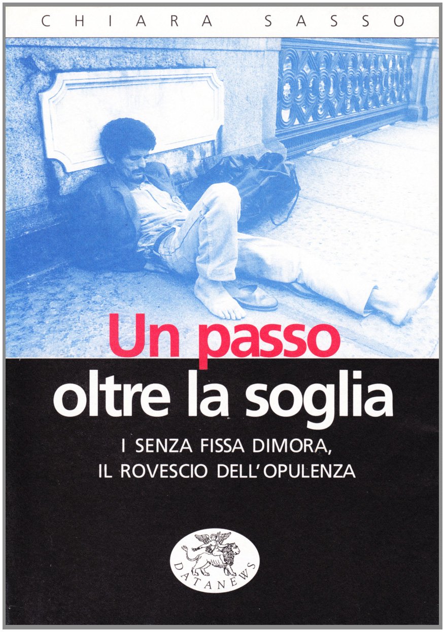 Un passo oltre la soglia. I senza fissa dimora, il rovescio dell'opulenza book