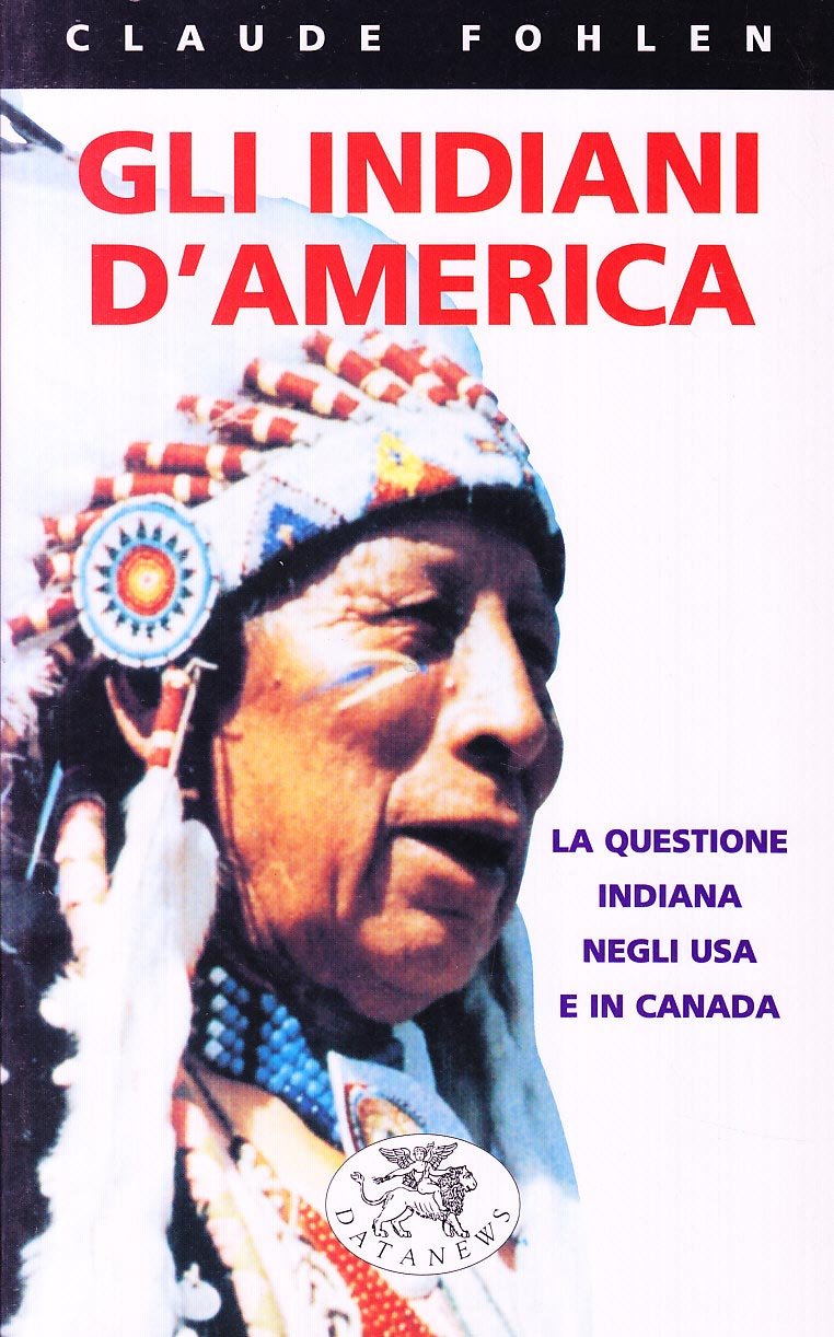 Gli indiani d'America. La questione indiana negli Usa e in Canada book
