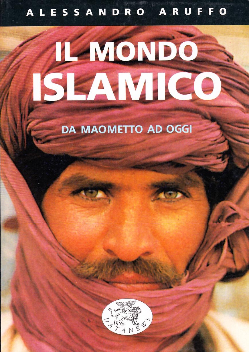 Il Mondo Islamico. Da Maometto ad oggi. book