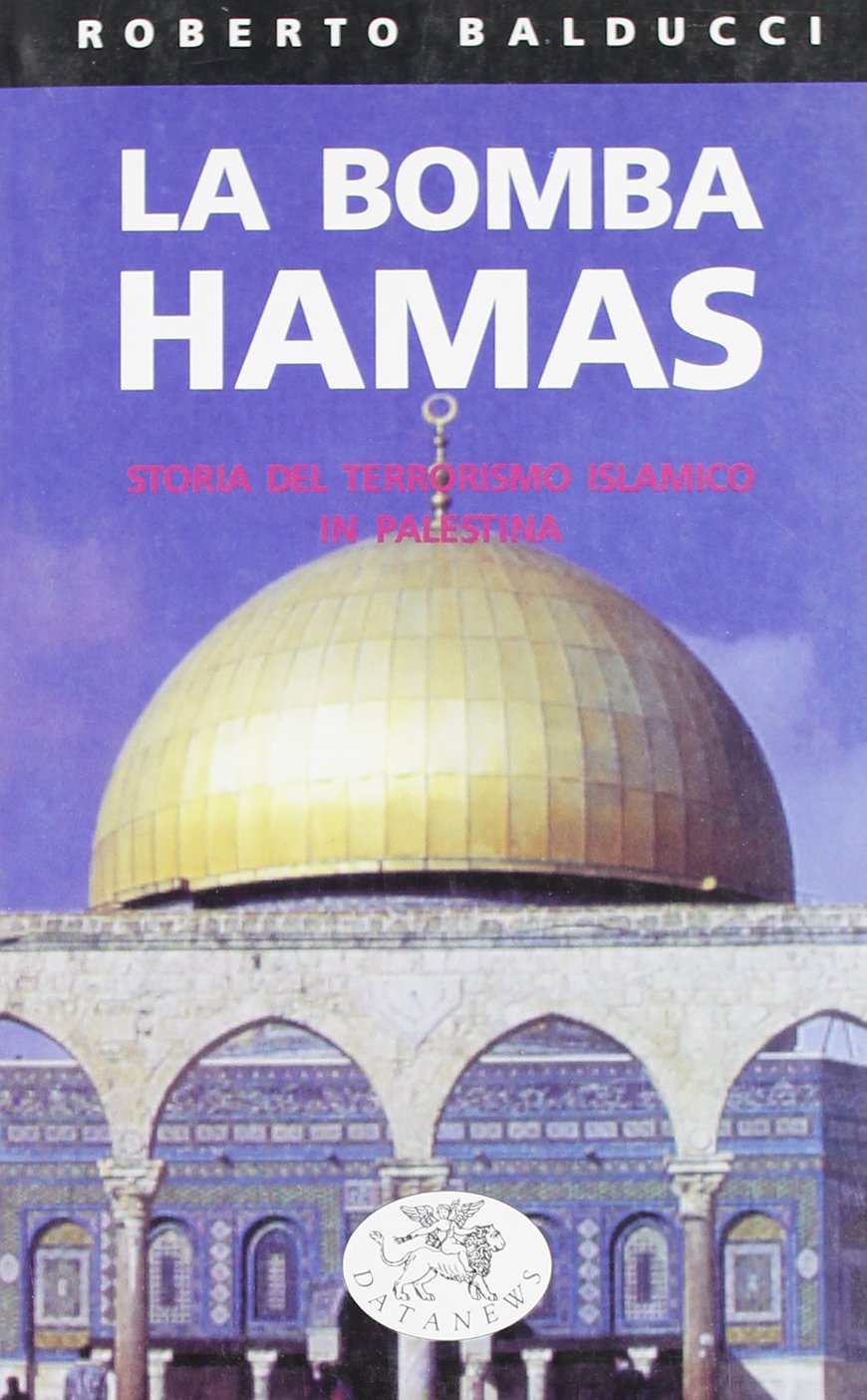 La bomba Hamas. Storia del terrorismo islamico in Palestina (Nuvole rosse) Politics & History