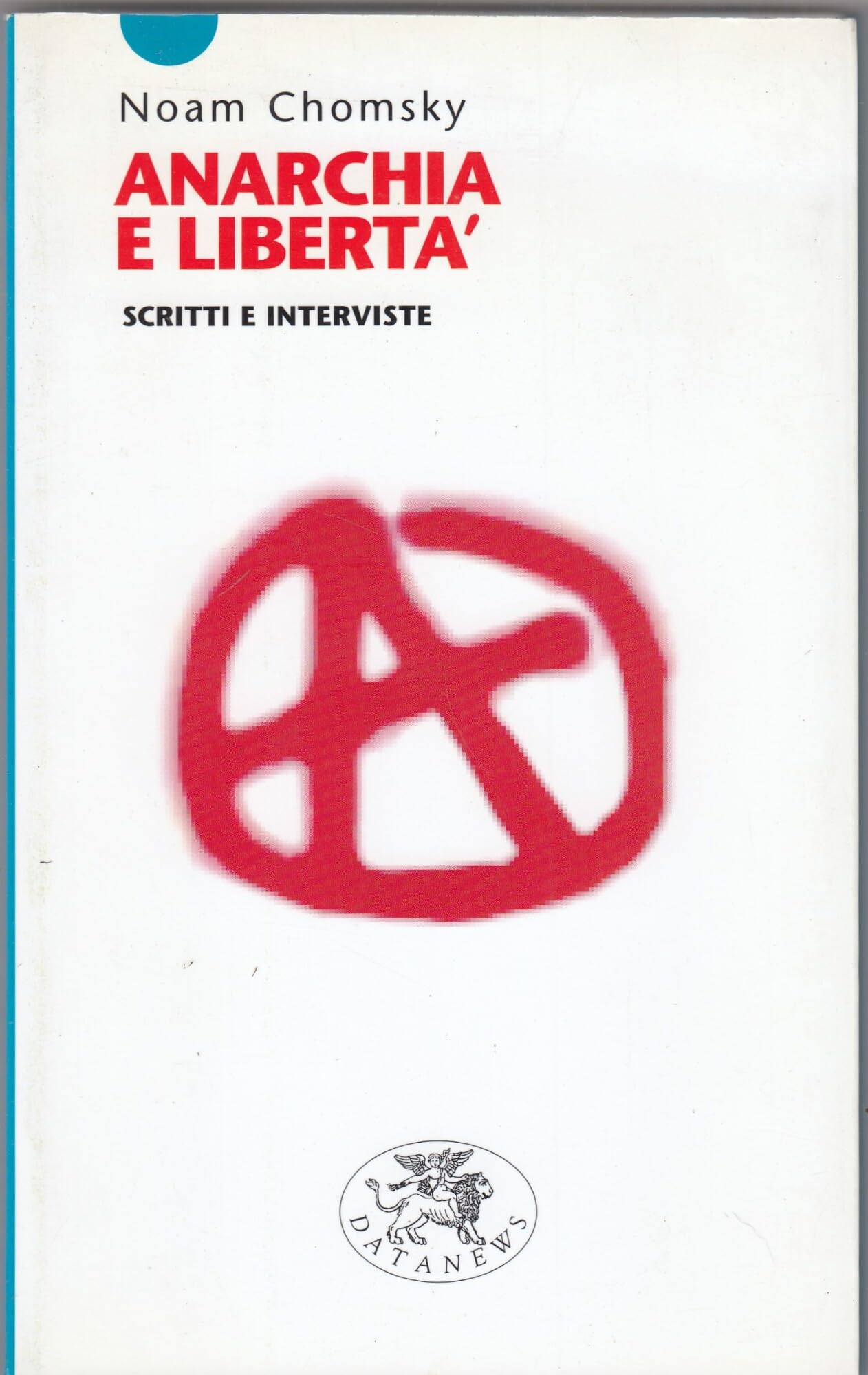 Anarchia e libertà. Scritti e interviste (Short books) Social Sciences