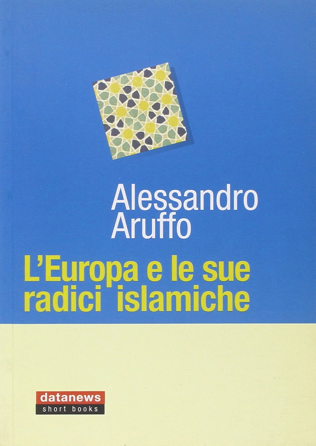L'Europa e le sue radici islamiche (Short books) Religion & Esotericism
