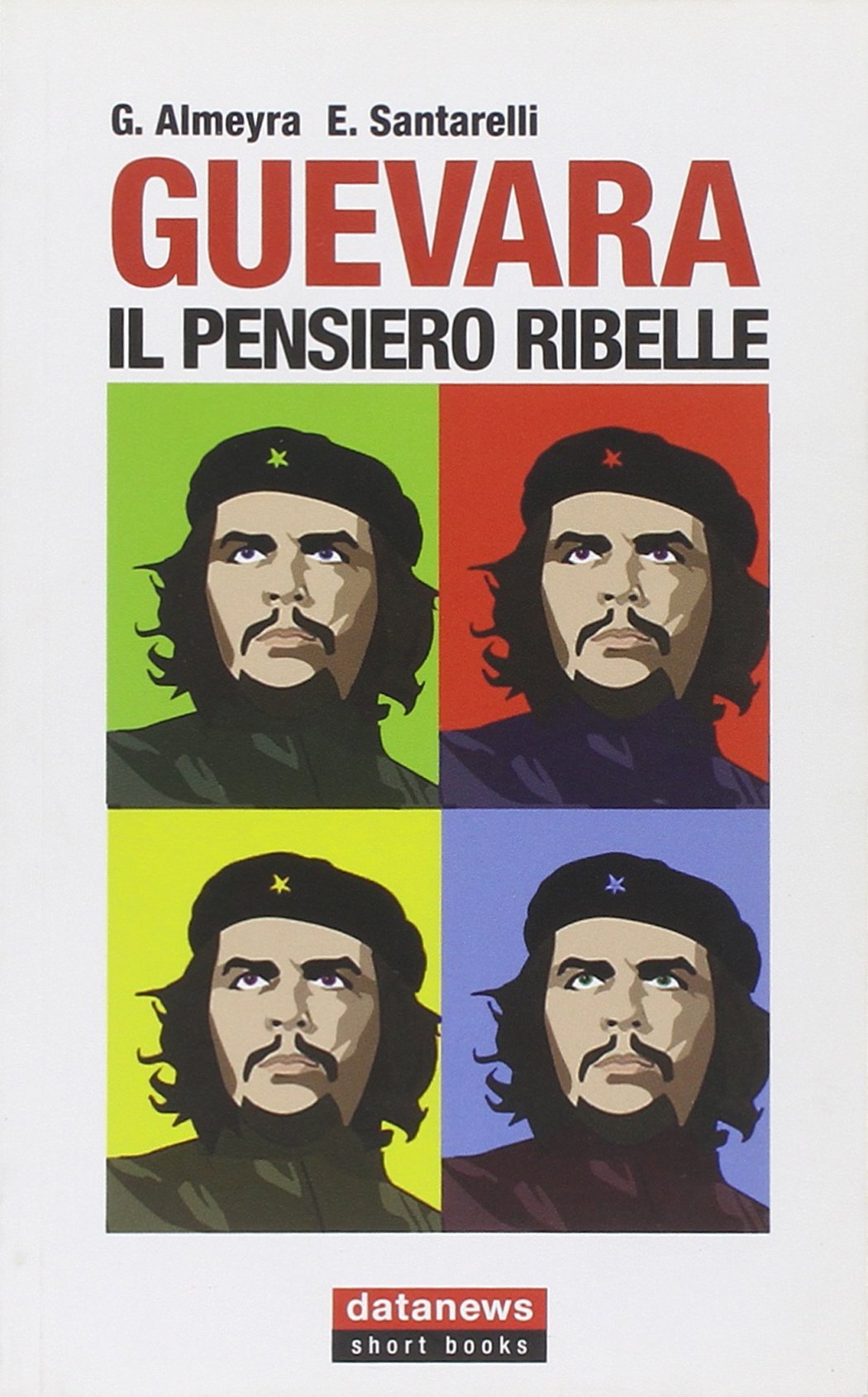 Guevara. Il pensiero ribelle Social Sciences