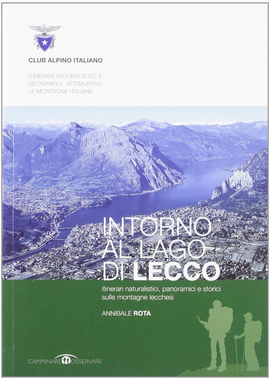 Intorno al lago di Lecco (Itiner. natural. geogr. montagne italiane) Leisure, Home & Garden