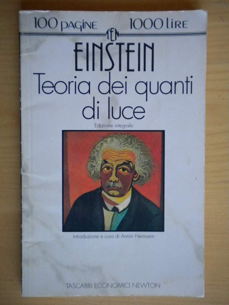 Teoria dei quanti di luce (Tascabili economici Newton) Natural Sciences
