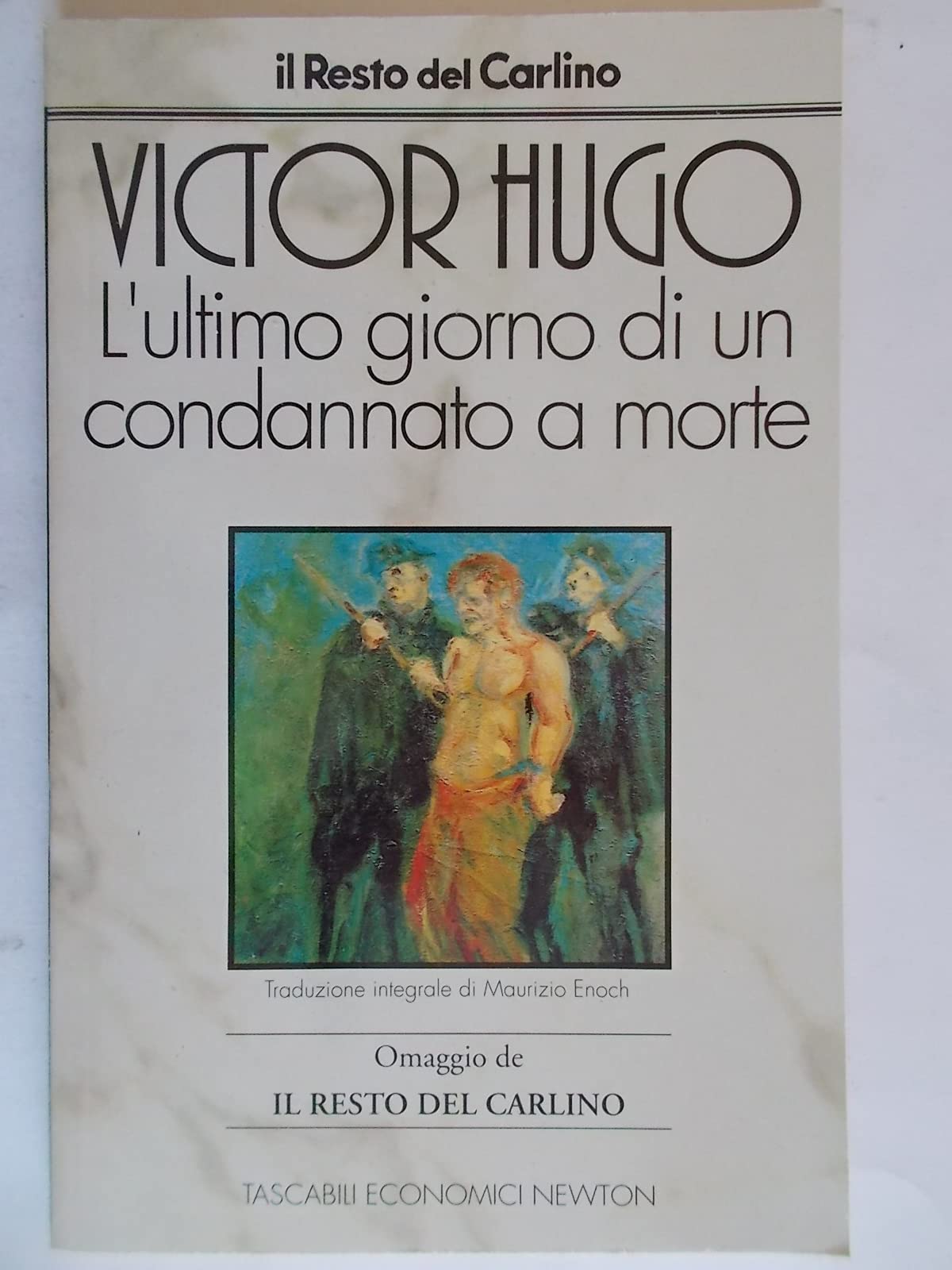 L'ultimo giorno di un condannato a morte (Tascabili economici Newton) Classics