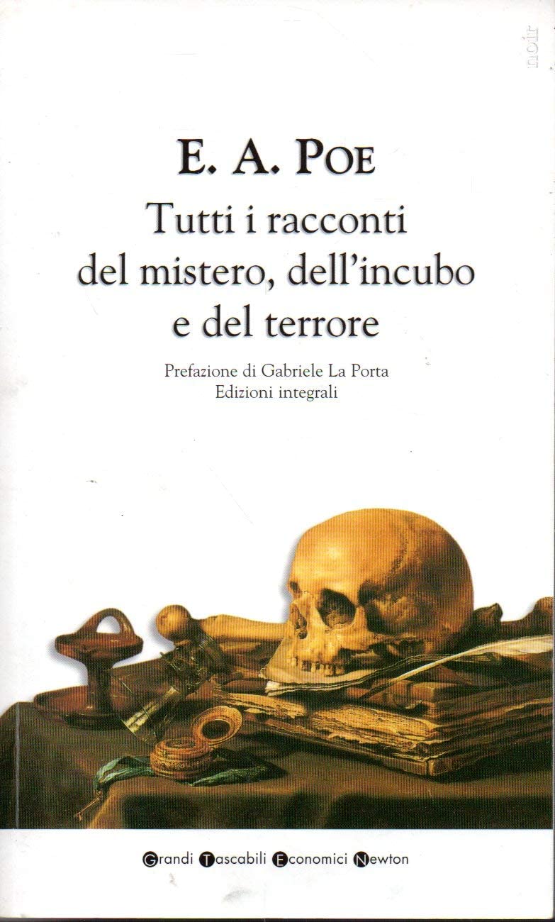 Tutti i racconti del mistero, dell'incubo e del terrore (Grandi tascabili economici) Essays & Short Stories