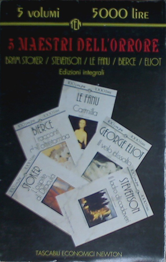 Cinque maestri dell'orrore: L'ospite di Dracula-Il ladro di cadaveri-Carmilla-I racconti dell'oltretomba-Il velo dissolto (Tascabili economici Newton) Contemporary literature Books