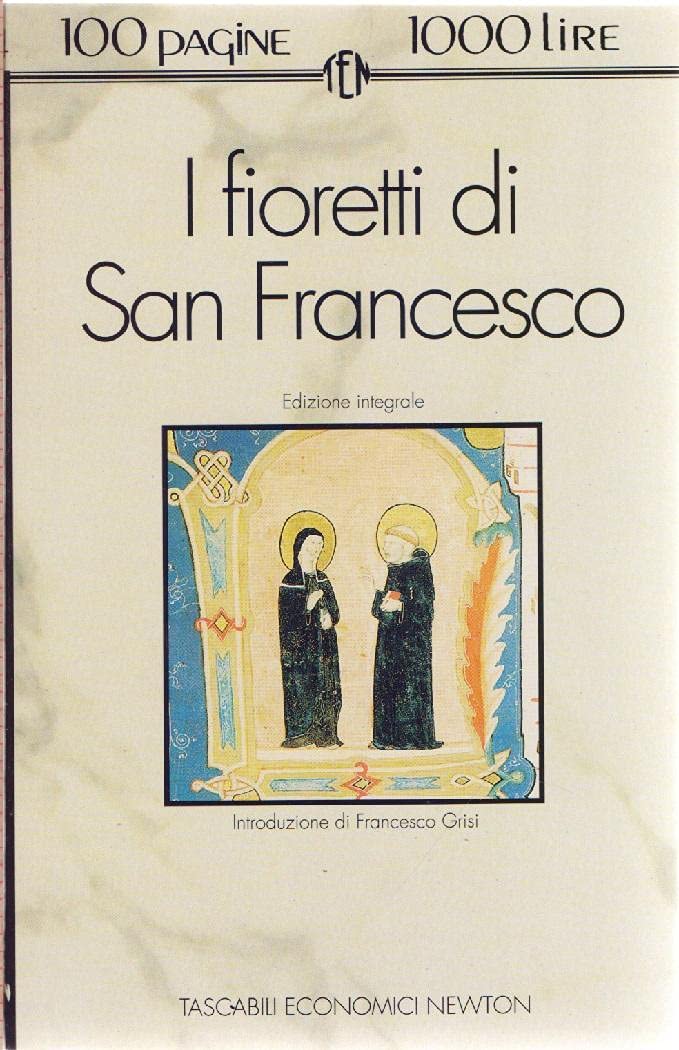 I fioretti di san Francesco (Tascabili economici Newton) Religion & Esotericism