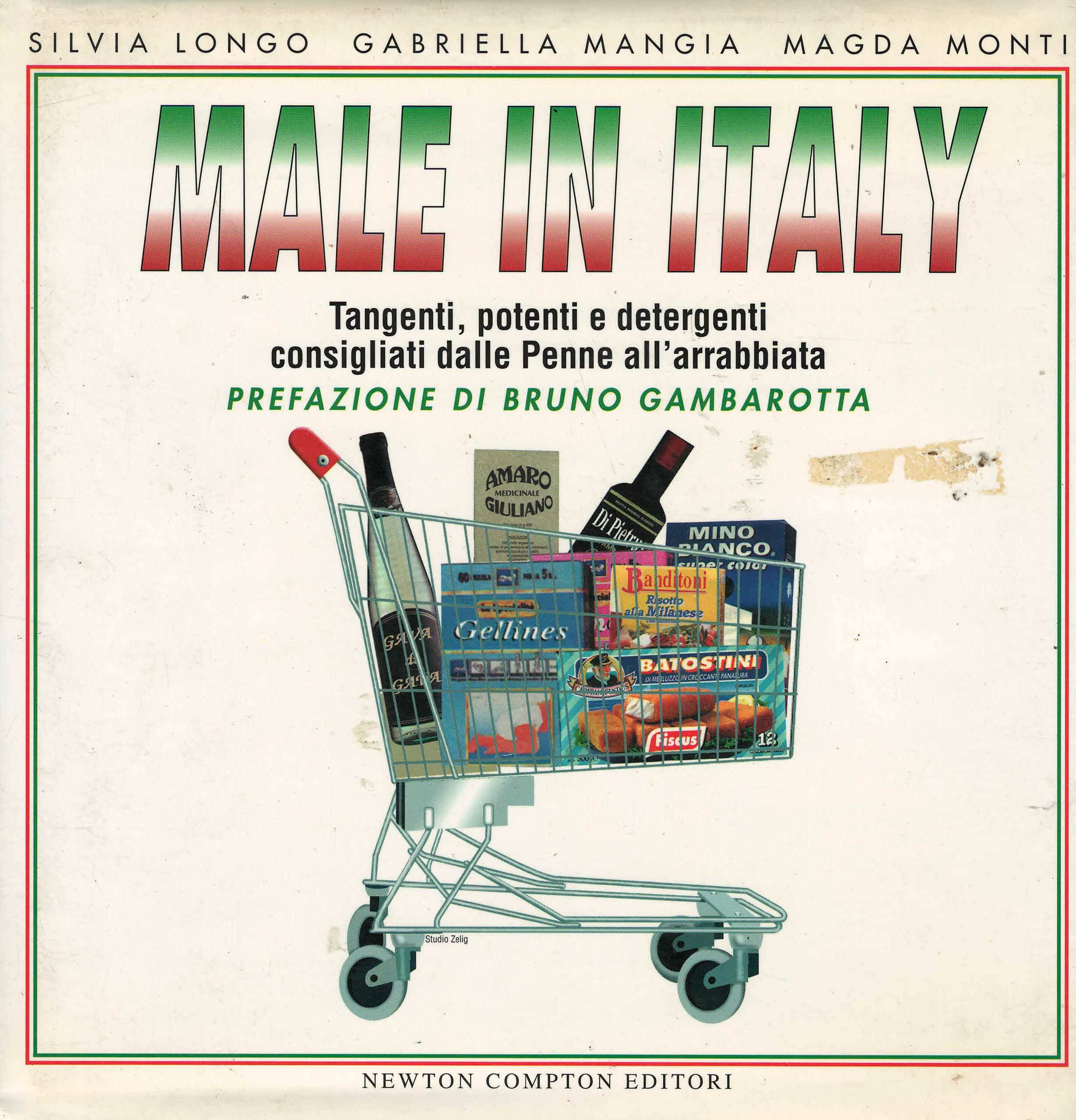 Male in Italy. Tangenti, potenti e detergenti! Consigliati dalle Penne all'arrabbiata (Scintille) Books