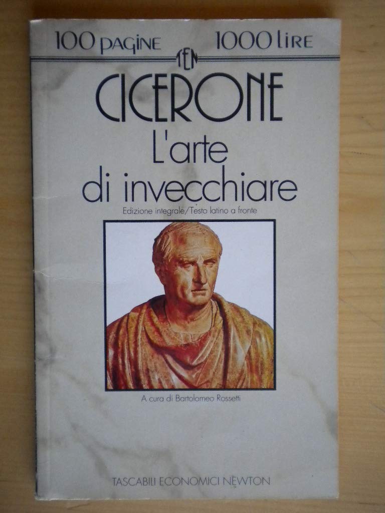 L'arte di invecchiare. Testo latino a fronte (Tascabili economici Newton) Historical Fiction