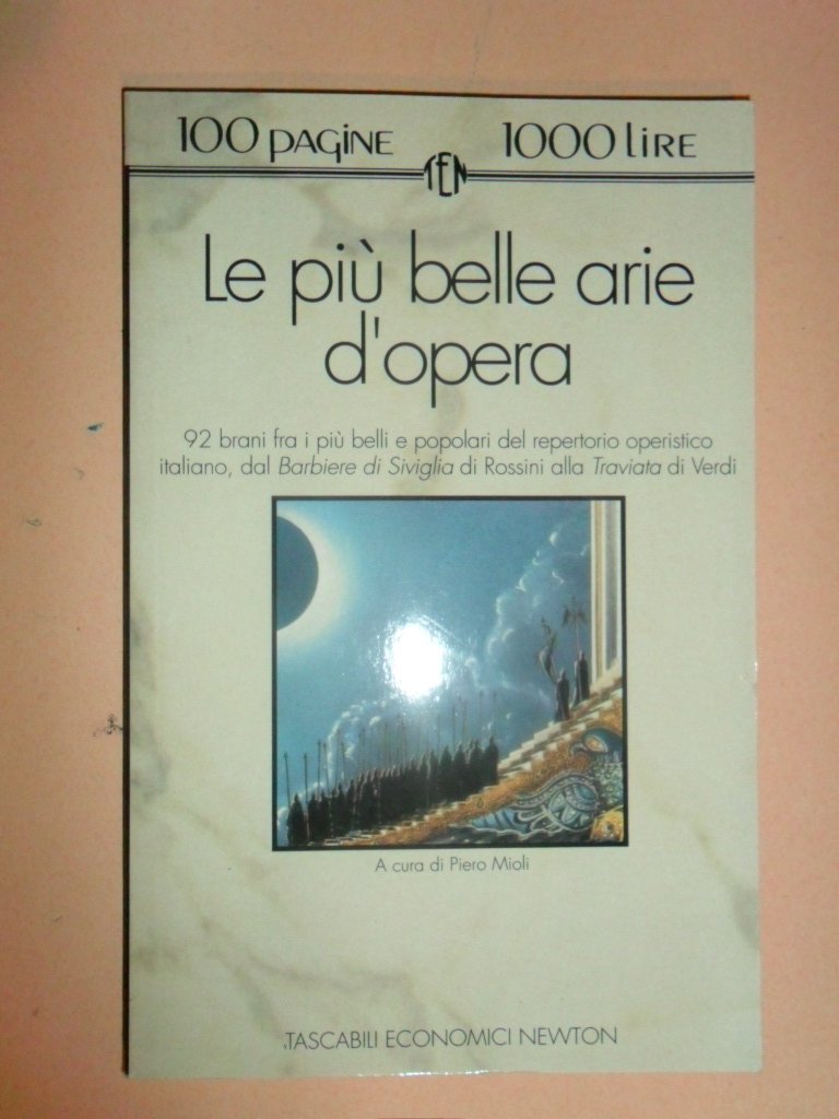 Le più belle arie d'opera (Tascabili economici Newton) Arts & Music