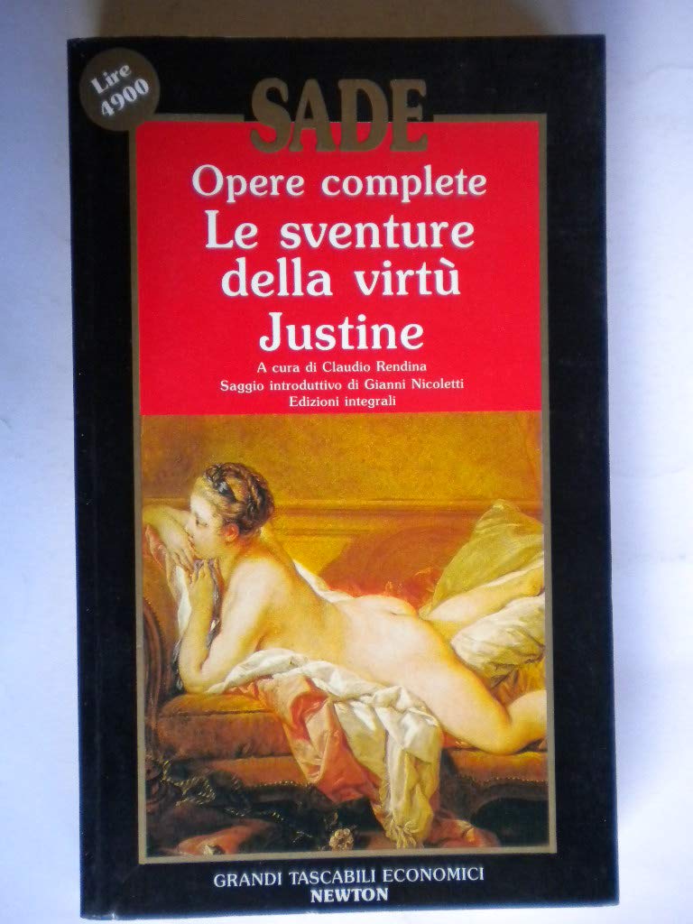 Opere complete: Le sventure della virtù. Justine (Grandi tascabili economici) Classics