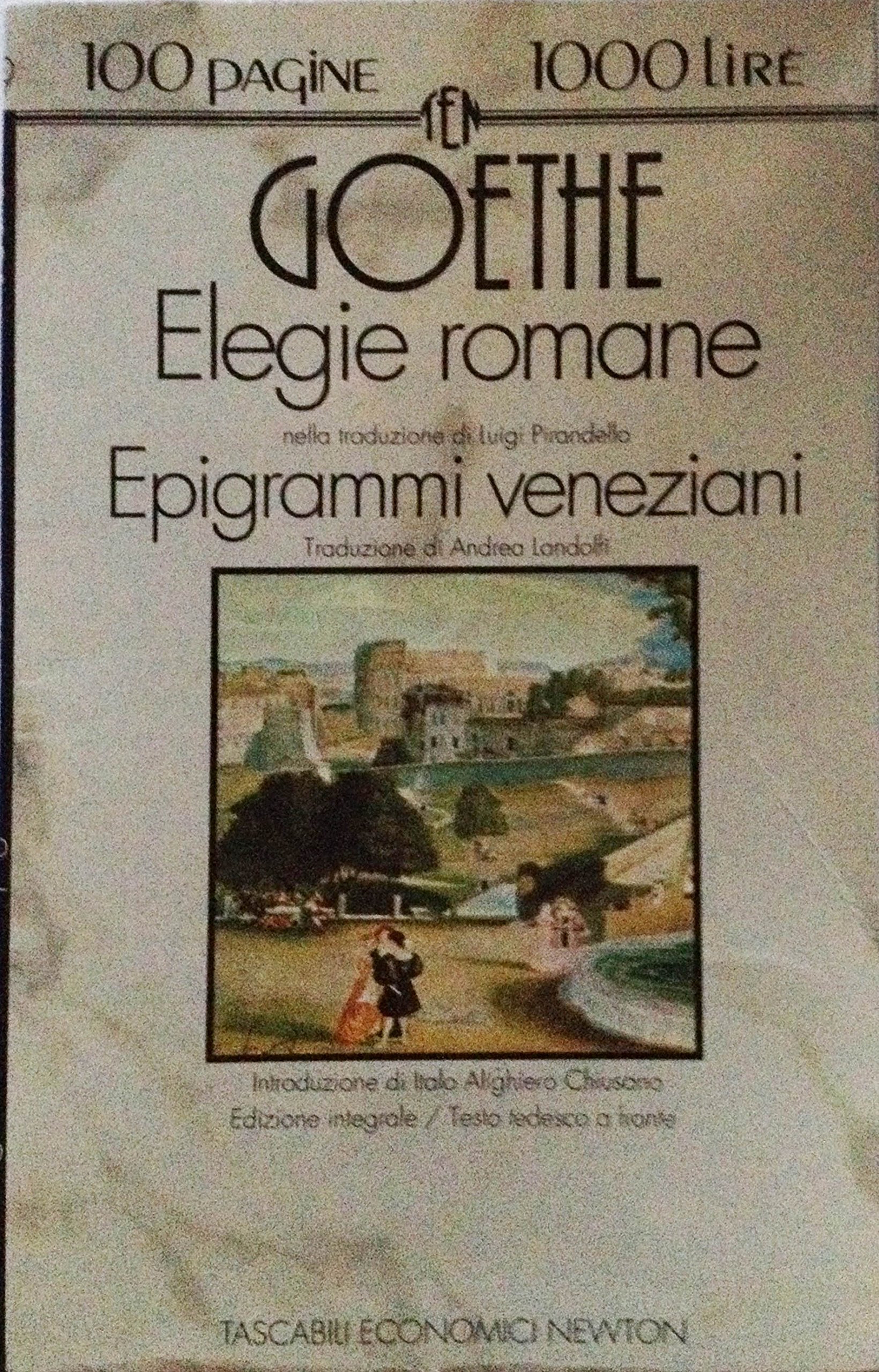 Elegie romane-Epigrammi veneziani. Testo tedesco a fronte (Tascabili economici Newton) Poetry