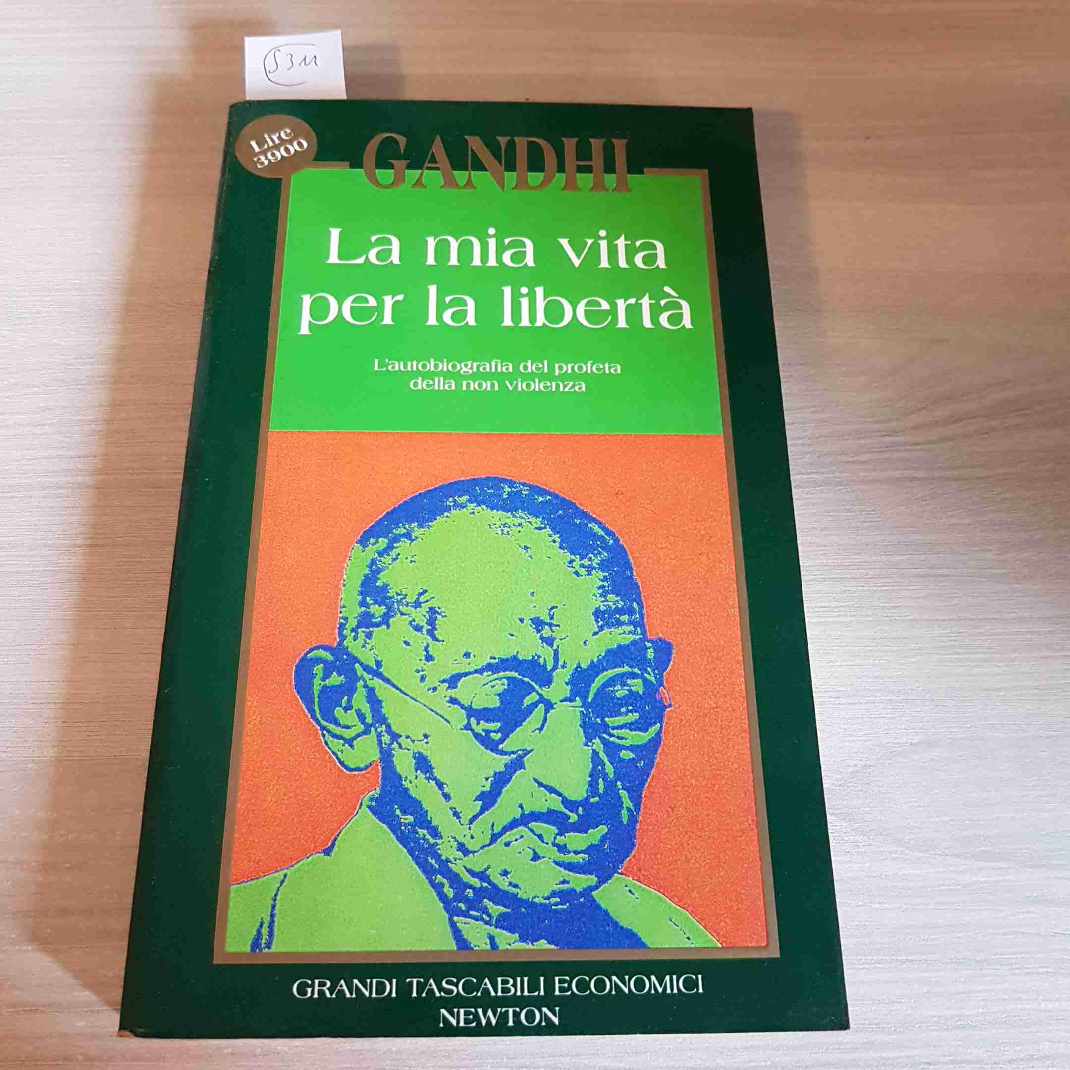 La mia vita per la libertà. L'autobiografia del profeta della non-violenza (Grandi tascabili economici) Politics & Society Books