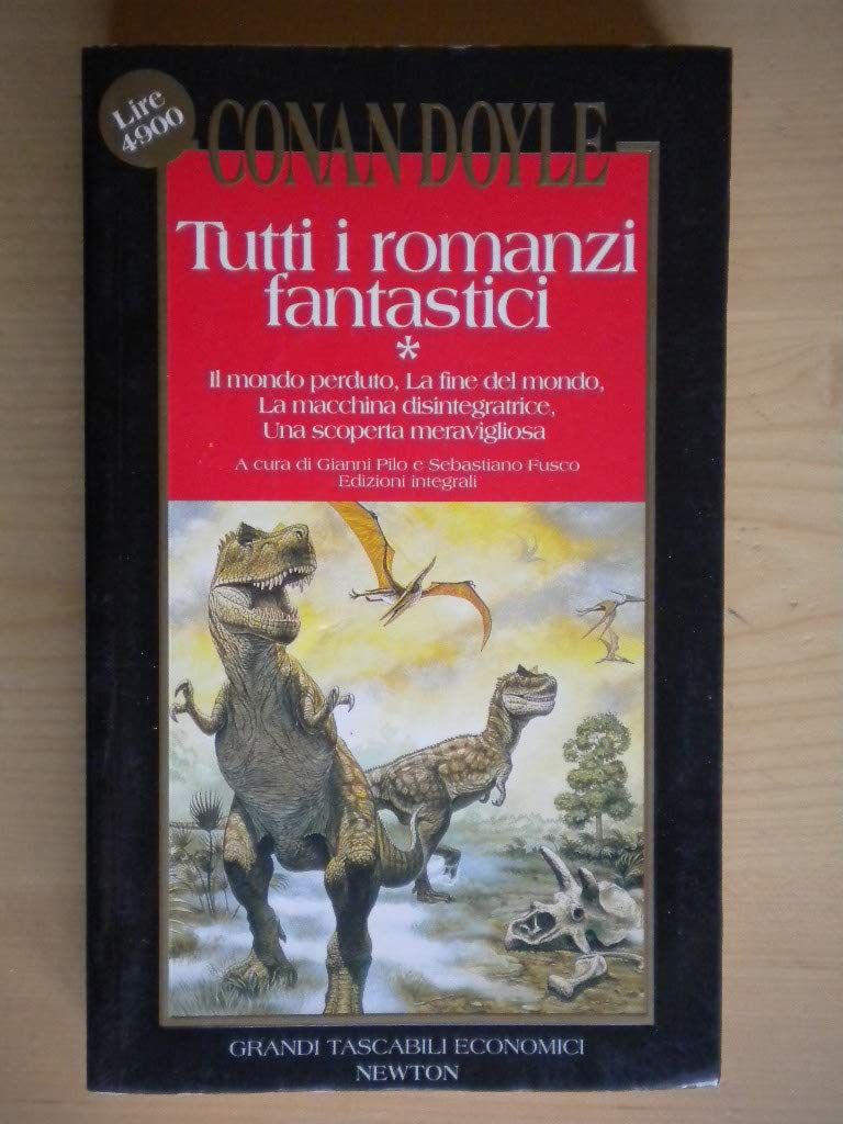 Tutti i romanzi fantastici. Il mondo perduto: la valle dei dinosauri-La fine del mondo-La macchina disintegratrice. . . (Vol. 1) book