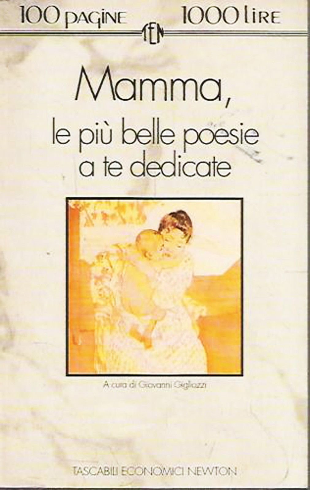 Mamma, le più belle poesie a te dedicate (Tascabili economici Newton) Poetry