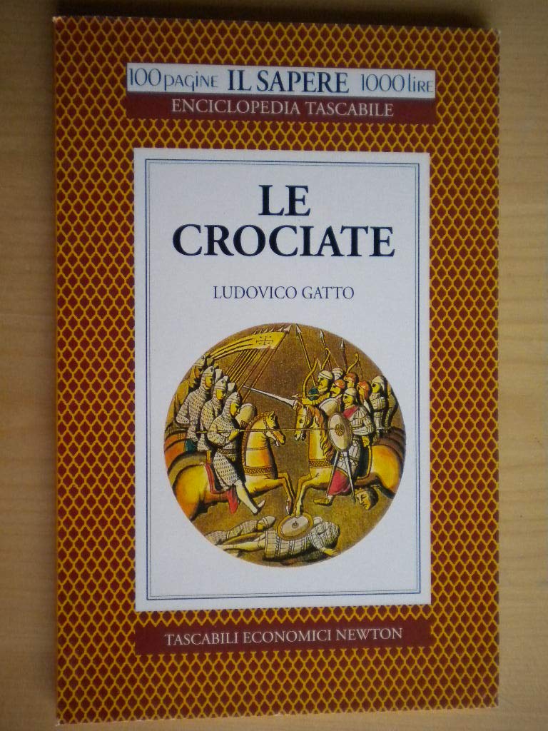 Le crociate (Il sapere) Politics & History