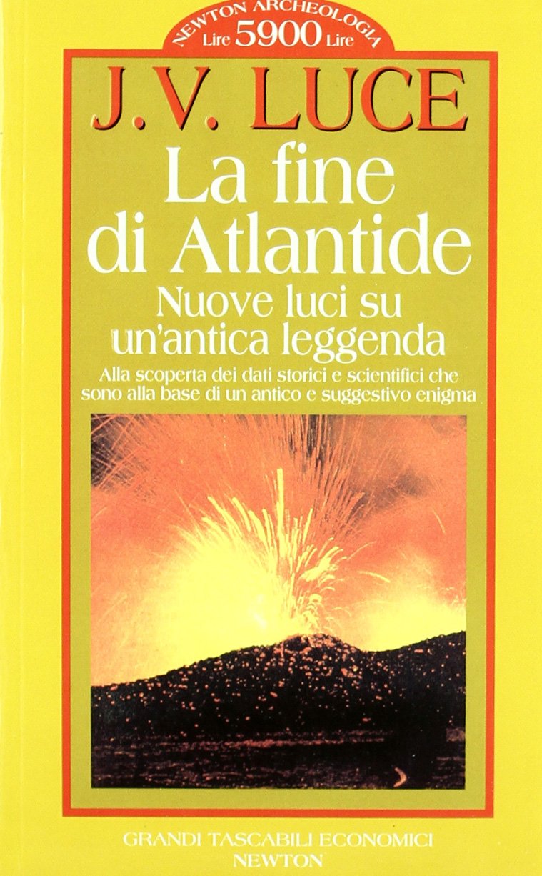 La fine di Atlantide. Nuova luce su un'antica leggenda (Grandi tascabili economici) Books