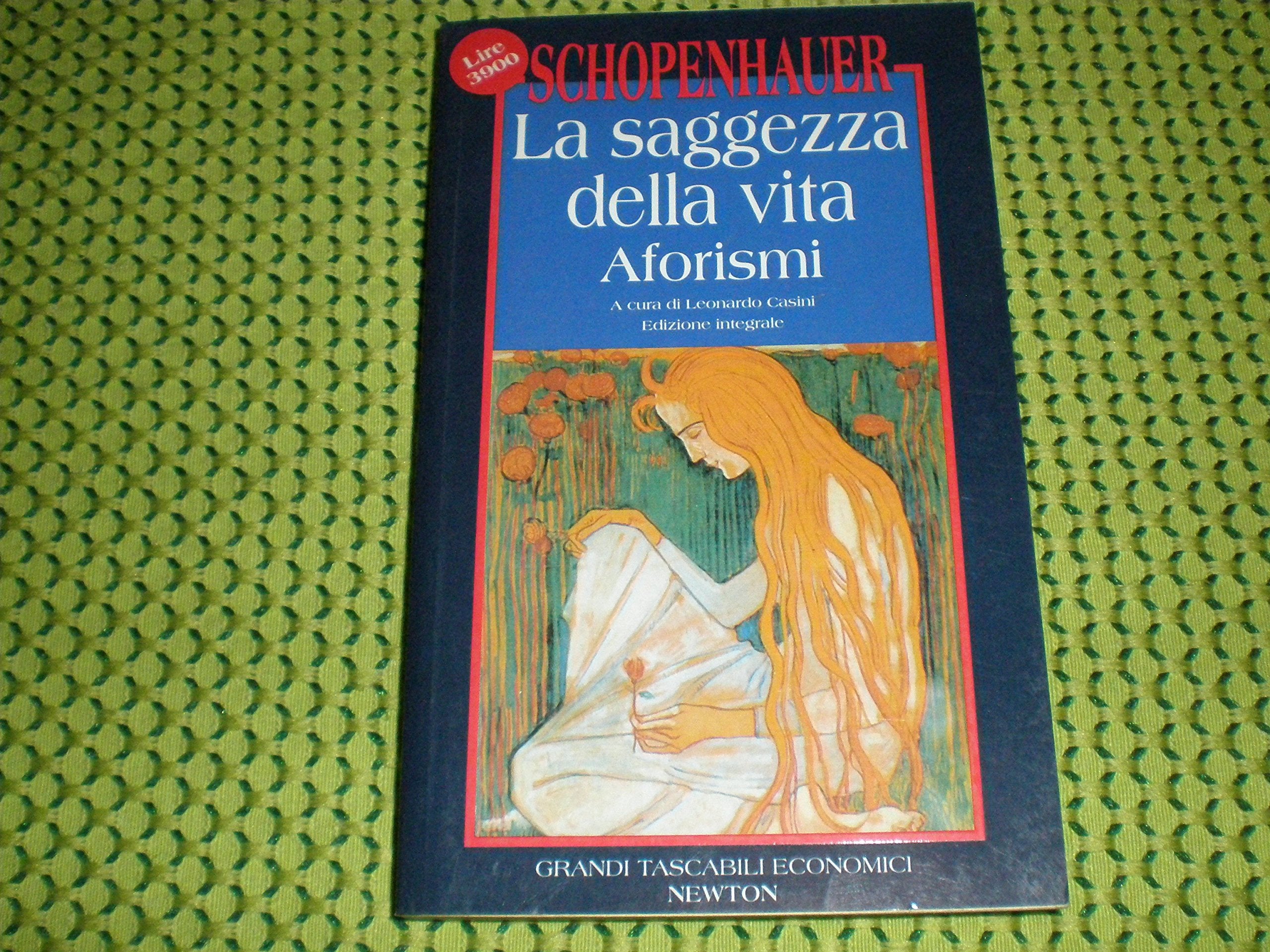 La saggezza della vita. Aforismi (Grandi tascabili economici) Philosophy