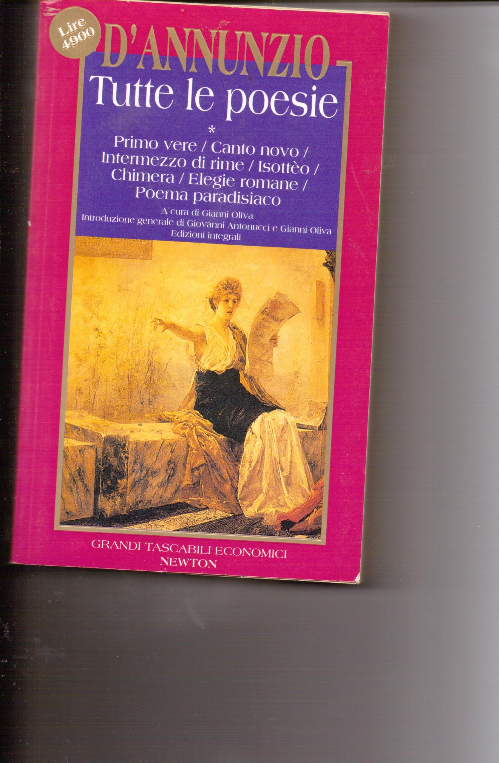 Tutte le poesie. Primo Vere-Canto novo-Intermezzo di rime-Isottèo-Chimera-Elegie romane-Poema paradisiaco (Vol. 1) (Grandi tascabili economici) Poetry