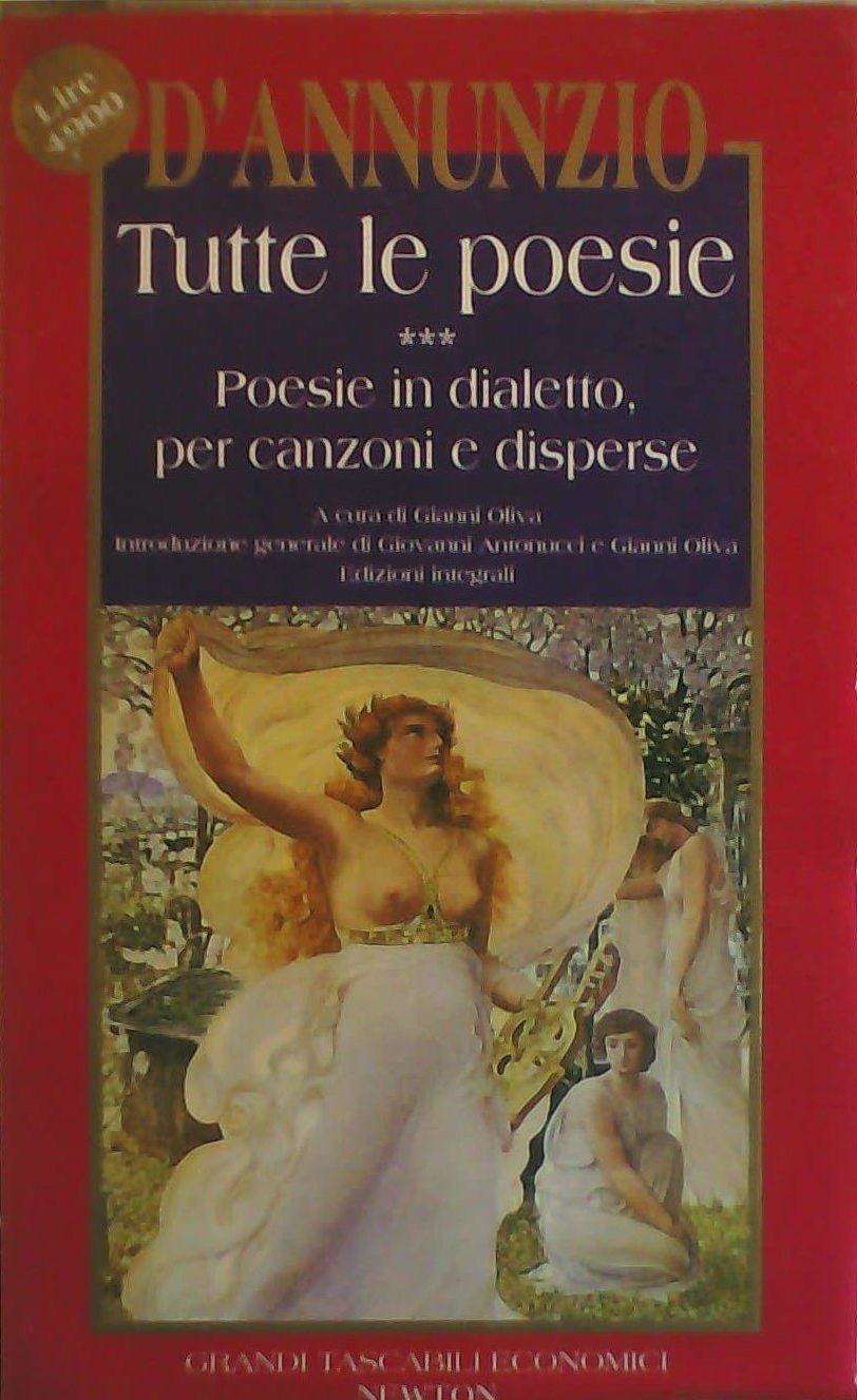 Tutte le poesie. Poesie in dialetto, per canzoni e disperse (Vol. 3) (Grandi tascabili economici) Poetry