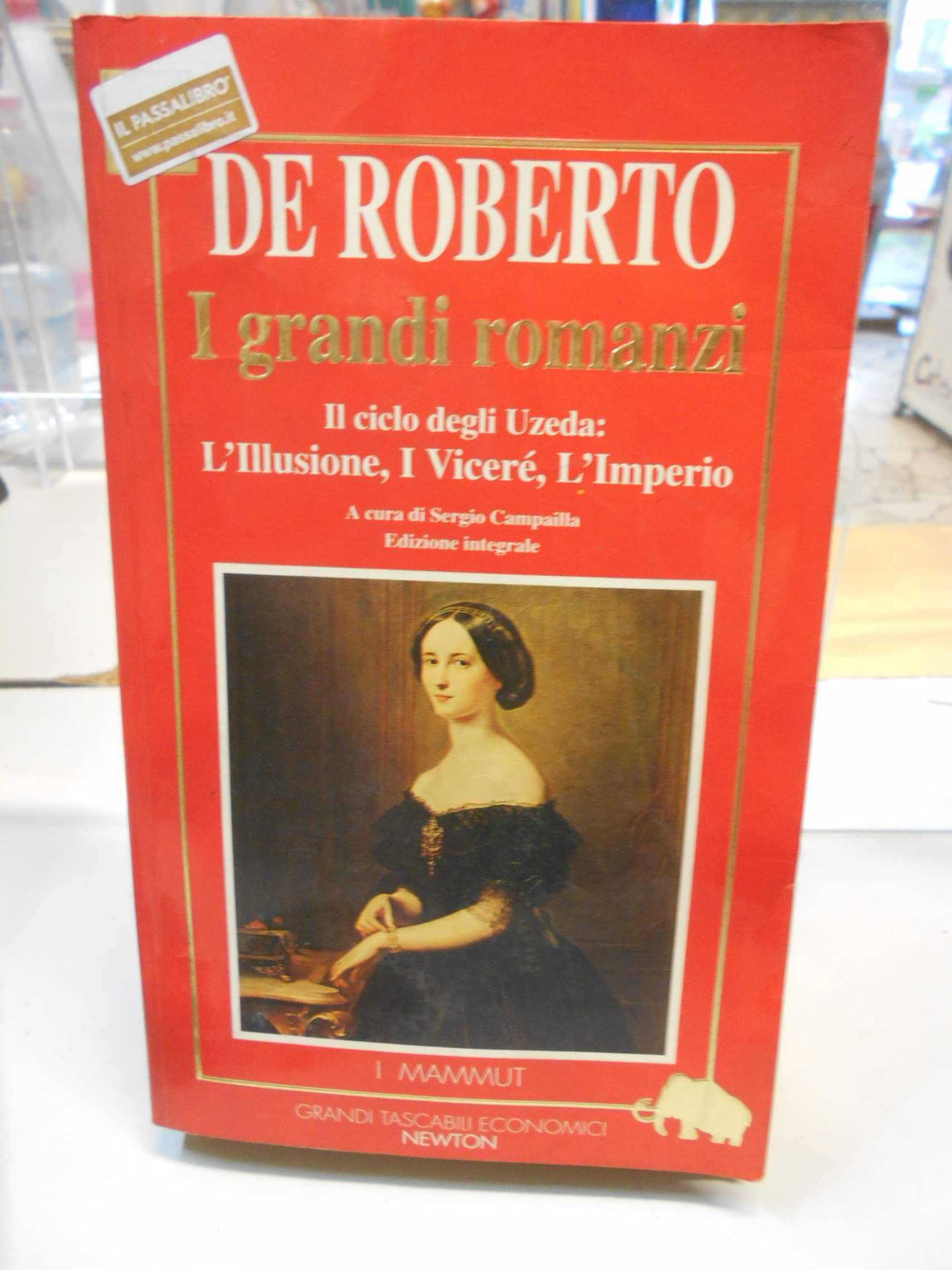 I grandi romanzi. Il ciclo degli Uzeda: L'illusione-I viceré-L' imperio book