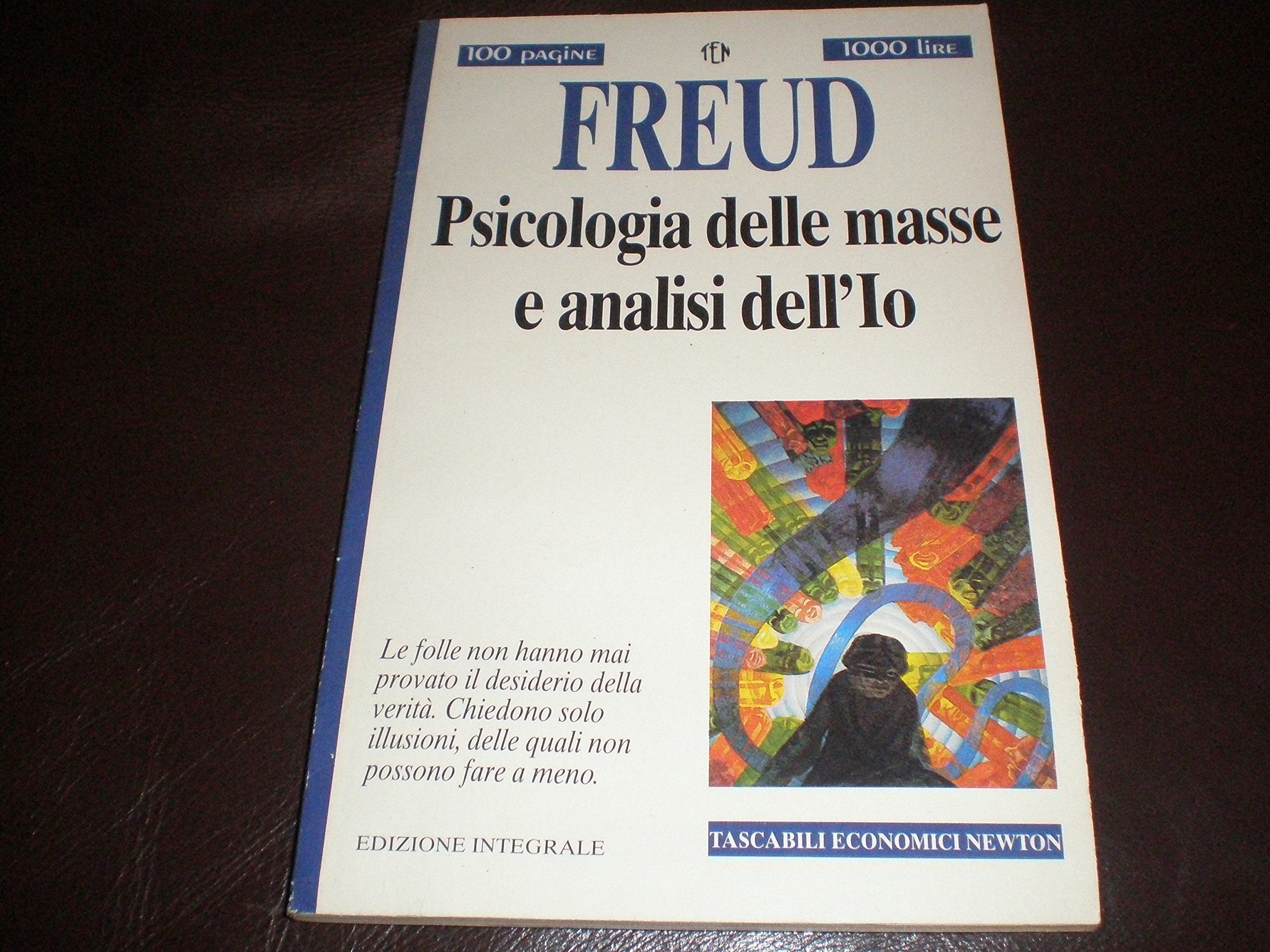 Psicologia delle masse e analisi dell'io (Tascabili economici Newton) Psychology