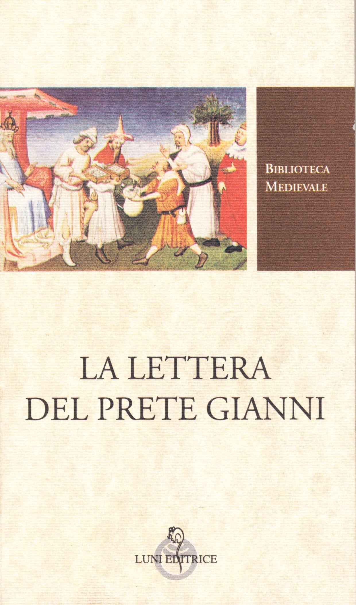 La lettera del prete Gianni. Ediz. critica (Biblioteca medievale) Contemporary literature