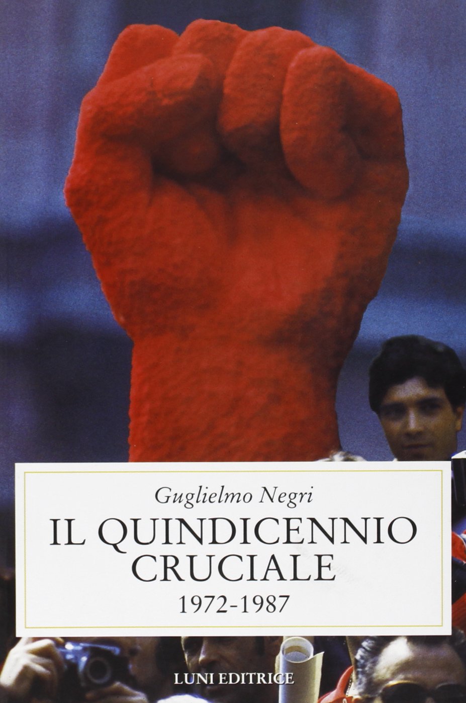 Il quindicennio cruciale (Storia contemporanea) Social Sciences